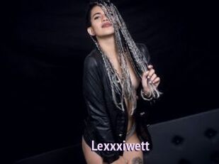 Lexxxiwett
