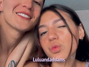 Luluandaddams
