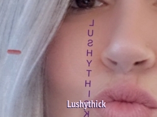 Lushythick