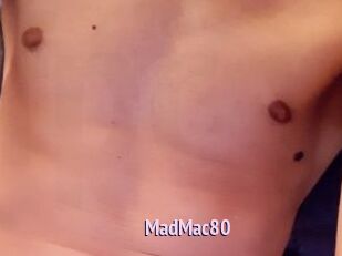 MadMac80