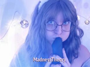 MadnessTheory