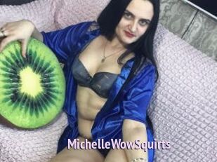 MichelleWowSquirts