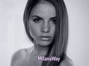 MilanaWay