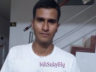MitSukyBig