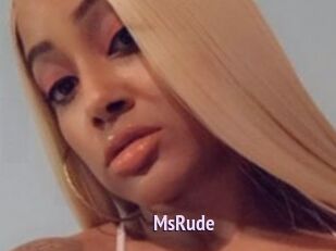 MsRude