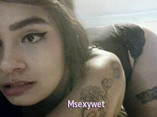 Msexywet
