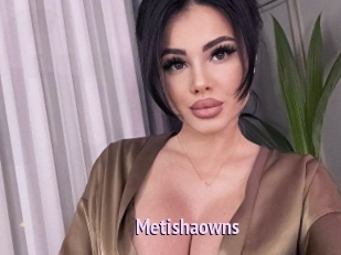 Metishaowns