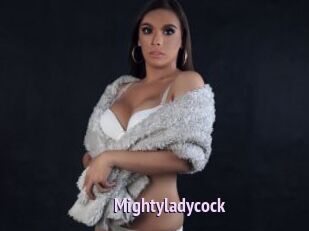 Mightyladycock