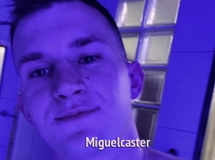 Miguelcaster