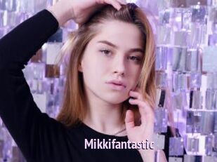 Mikkifantastic