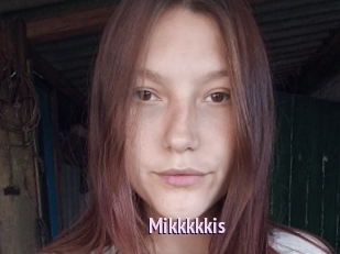 Mikkkkkis