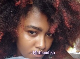 Mirhiamfish