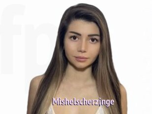 Mishelscherzinge