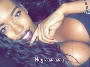 Negraaaaaaaa