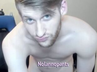 Nolannopants