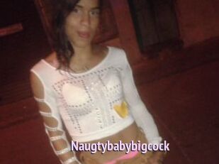 Naugtybabybigcock