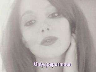 Onlyapapermoon