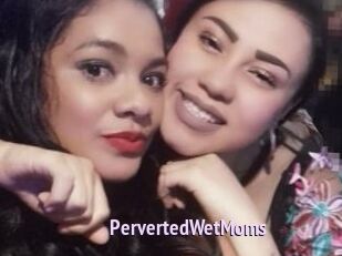 PervertedWetMoms