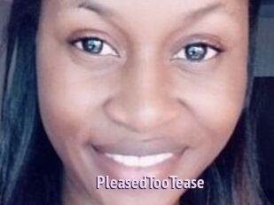 PleasedTooTease