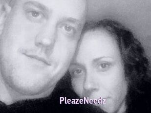 PleazeNeedz