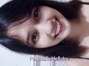 PlsCumOnMeBaby
