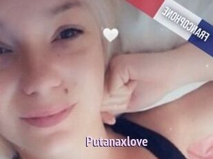 Putanaxlove