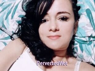 PervertedWet