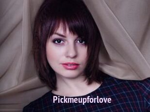 Pickmeupforlove