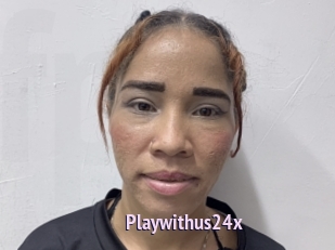 Playwithus24x