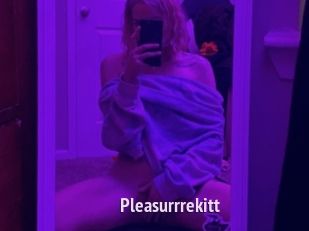 Pleasurrrekitt