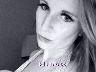 Rebelrosexx