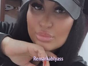 Remarkablyass