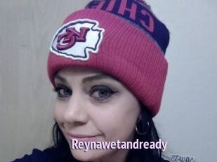 Reynawetandready