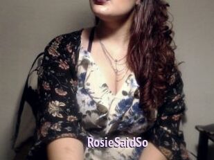 RosieSaidSo