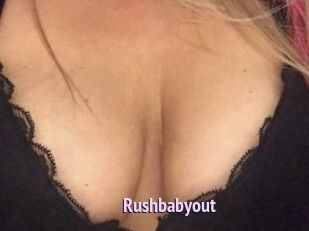 Rushbabyout
