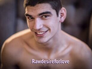 Rawdesireforlove
