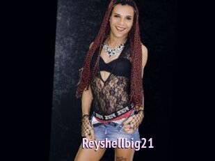 Reyshellbig21