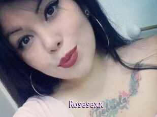 Rosesexx