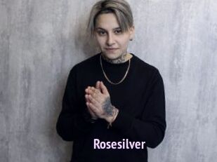 Rosesilver