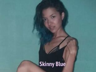 Skinny_Blue