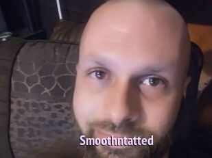 Smoothntatted