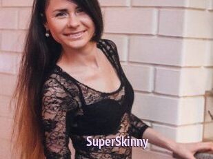 SuperSkinny