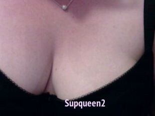 Supqueen2