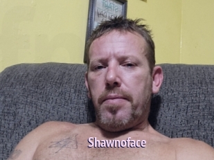 Shawnoface