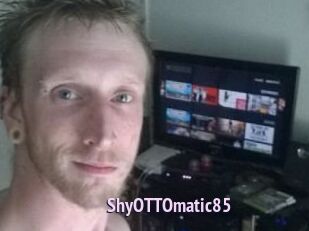 ShyOTTOmatic85