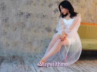 Staywiithme