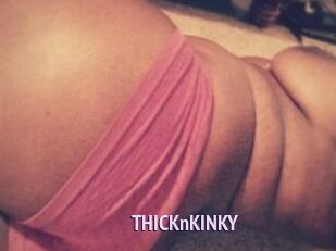 THICKnKINKY