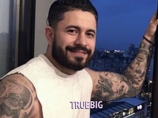 TRUEBIG