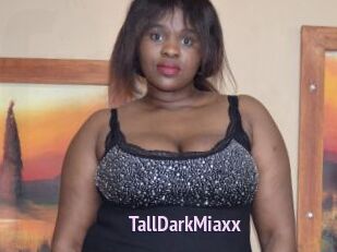 TallDarkMiaxx