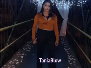 TaniaBlow